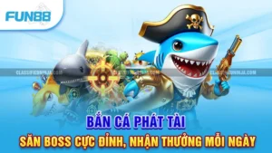 Bắn cá phát tài
