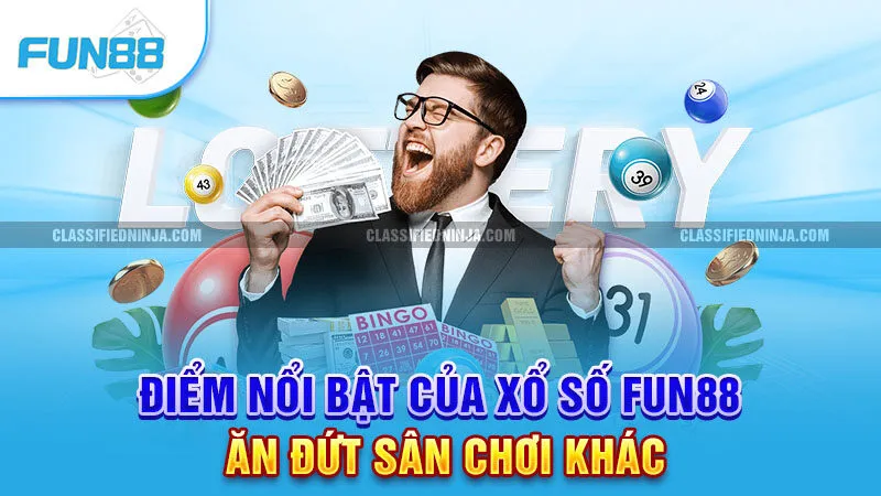 Điểm nổi bật của xổ số Fun88 ăn đứt sân chơi khác