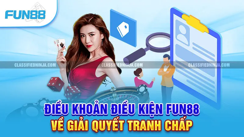 Điều khoản điều kiện Fun88 về giải quyết tranh chấp