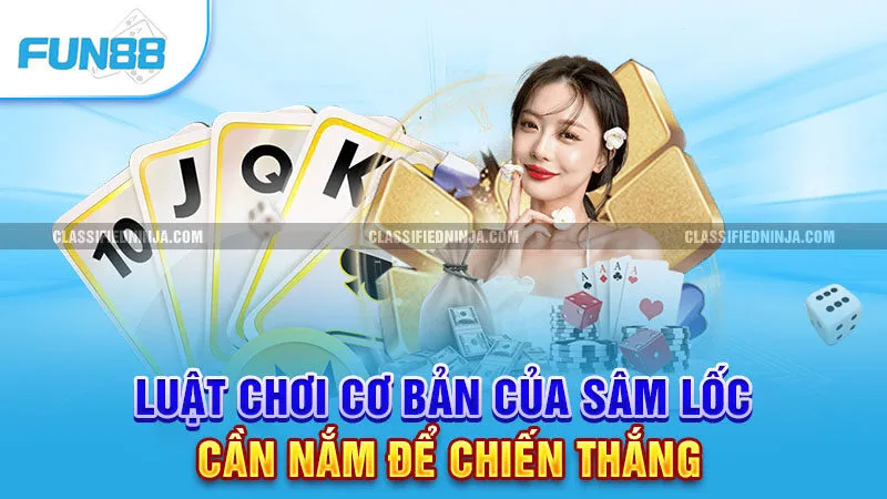 Luật chơi cơ bản của sâm lốc cần nắm để chiến thắng