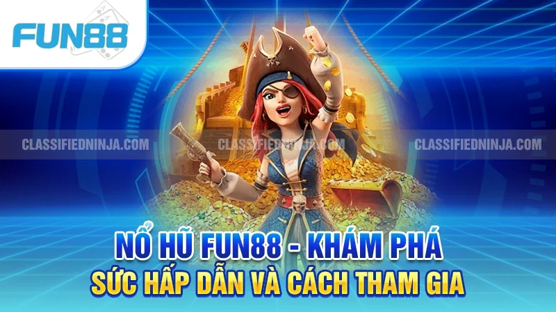 3 bước tham gia quay hũ tại Fun88