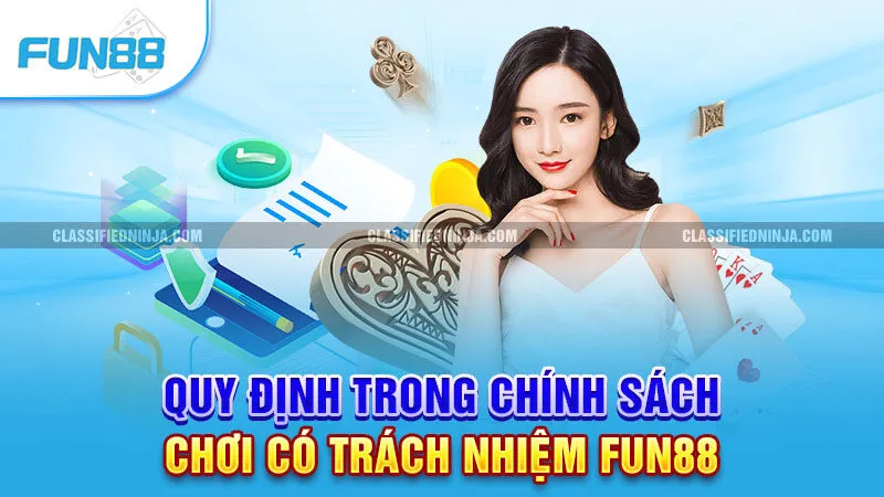 Quy định trong chính sách chơi có trách nhiệm Fun88