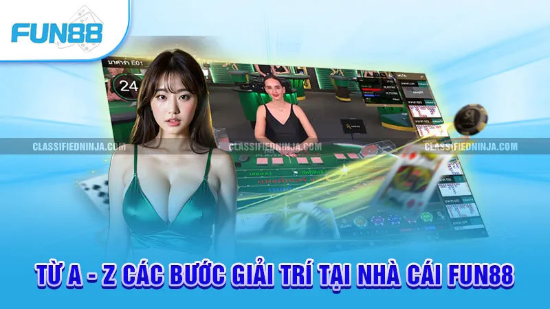 Từ A - Z các bước giải trí tại nhà cái Fun 88